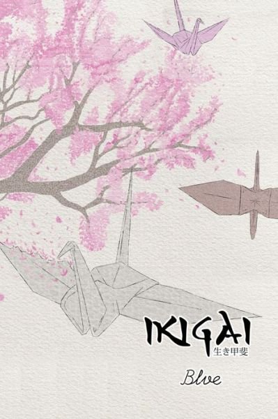 Cover for Blve · Ikigai (Paperback Book) (2021)