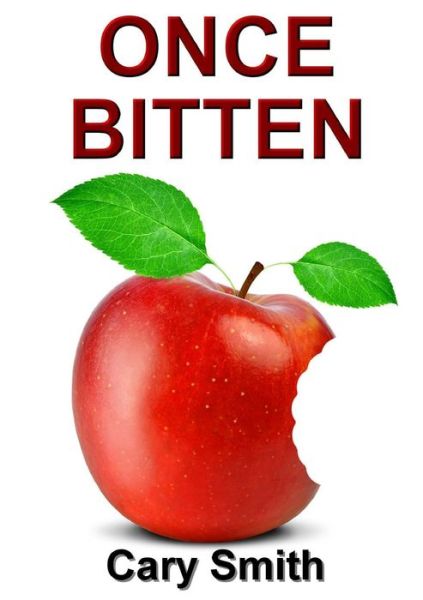 Cover for Cary Smith · Once Bitten (Paperback Book) (2014)