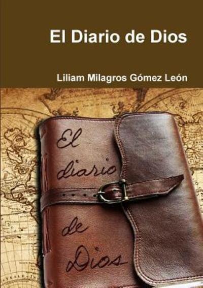 Cover for Liliam Milagros Gómez León · El Diario De Dios (Paperback Book) (2016)