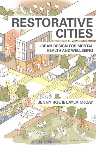Cover for Roe, Jenny (University of Virginia, USA) · Restorative Cities: urban design for mental health and wellbeing (Innbunden bok) (2021)