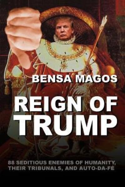 Cover for Bensa Magos · Reign of Trump (Paperback Book) (2016)