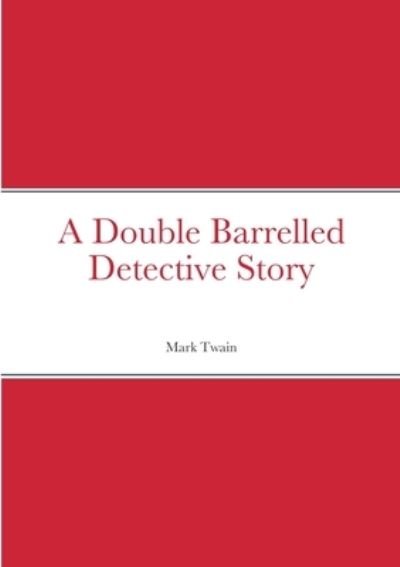 Cover for Mark Twain · Double Barrelled Detective Story (Buch) (2022)