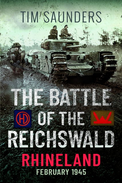 Cover for Tim Saunders · The Battle of the Reichswald - Rhineland: February 1945 (Paperback Book) (2025)