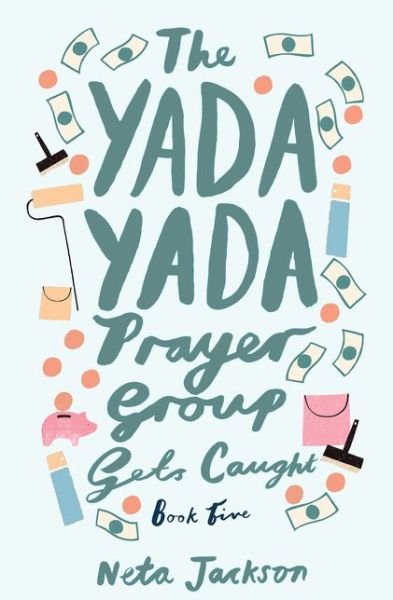 Cover for Neta Jackson · The Yada Yada Prayer Group Gets Caught - Yada Yada Series (Paperback Book) (2014)