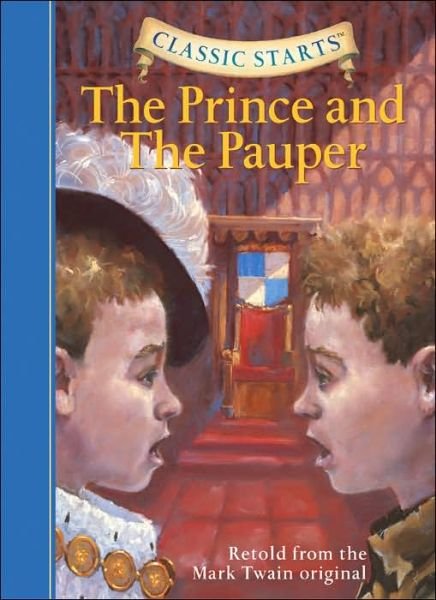 Cover for Mark Twain · Classic Starts®: The Prince and the Pauper - Classic Starts® (Hardcover Book) [Abridged edition] (2007)