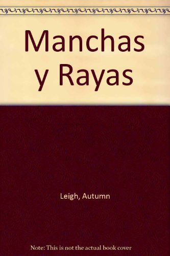 Cover for Autumn Leigh · Manchas Y Rayas/ Spots and Stripes (Paperback Book) [Spanish, Big edition] (2006)