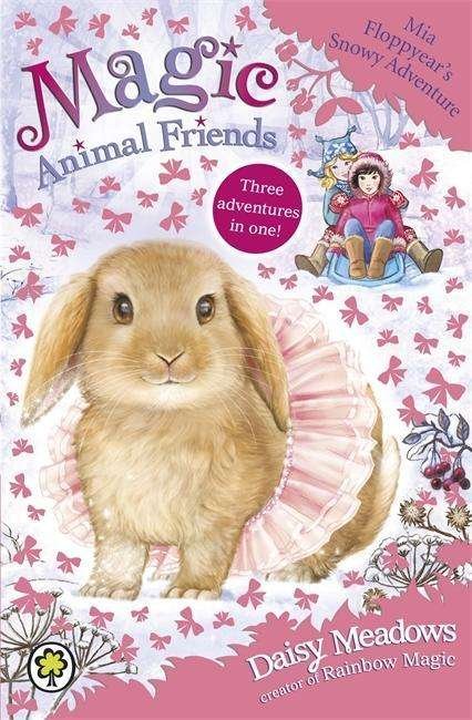 Cover for Daisy Meadows · Magic Animal Friends: Mia Floppyear's Snowy Adventure: Special 3 - Magic Animal Friends (Paperback Book) (2015)