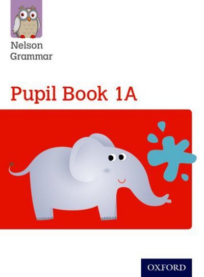 Cover for Wendy Wren · Nelson Grammar Pupil Book 1A Year 1/P2 (Paperback Book) (2014)