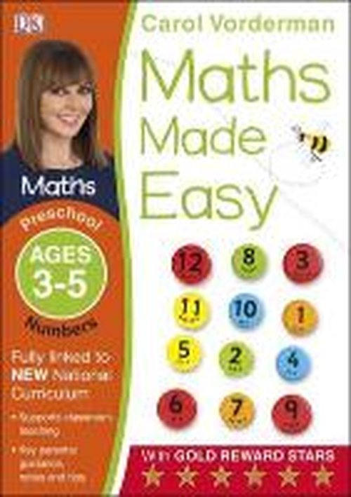 Maths Made Easy: Numbers, Ages 3-5 (Preschool): Supports the National Curriculum, Maths Exercise Book - Made Easy Workbooks - Carol Vorderman - Bøker - Dorling Kindersley Ltd - 9781409344872 - 1. juli 2014