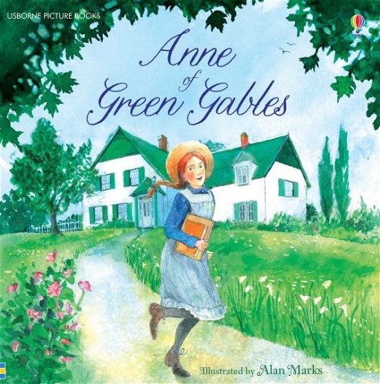 Anne of Green Gables - Picture Books - Mary Sebag-Montefiore - Kirjat - Usborne Publishing Ltd - 9781409584872 - tiistai 1. maaliskuuta 2016