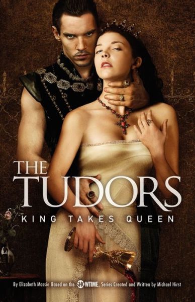 Cover for Elizabeth Massie · The Tudors: King Takes Queen (Series Two Companion) (Pocketbok) (2008)