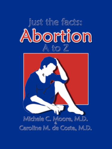Cover for Caroline M. De Costa · Just the Facts: Abortion a to Z (Paperback Book) (2007)
