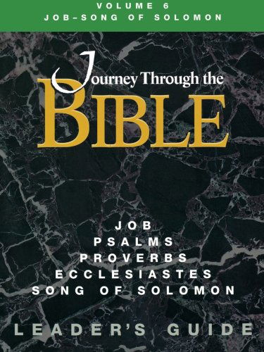 Journey Through the Bible Volume 6 | Job - Song of Solomon Leader's Guide - Kathleen Farmer - Books - Cokesbury - 9781426710872 - December 1, 2000