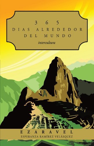 Cover for Esperanza Ramirez Velasquez · 365 Dias Alrededor Del Mundo: Intercultura (Pocketbok) (2010)