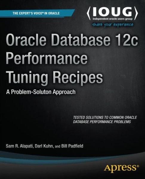 Cover for Sam Alapati · Oracle Database 12c Performance Tuning Recipes: A Problem-Solution Approach (Paperback Bog) [1st edition] (2013)