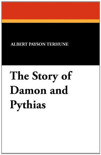 Cover for Albert Payson Terhune · The Story of Damon and Pythias (Paperback Book) (2024)