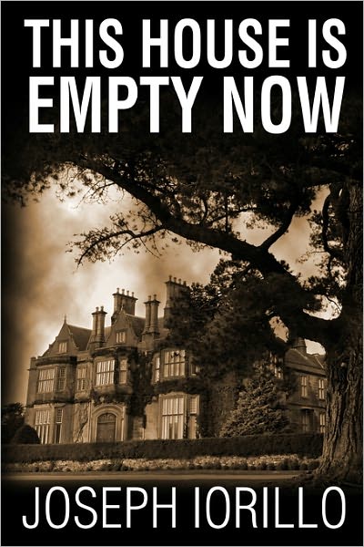 Cover for Joseph Iorillo · This House is Empty Now (Paperback Book) (2008)