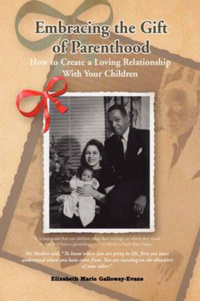 Cover for Elizabeth Marie Galloway-evans · Embracing the Gift of Parenthood (Hardcover Book) (2009)