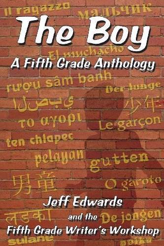 Cover for Fifth Grade Writers Workshop · The Boy: a Fifth Grade Anthology (Pocketbok) (2008)