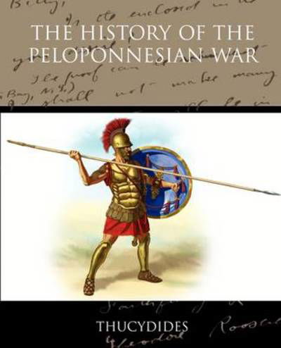 The History of the Peloponnesian War - Thucydides - Libros - Book Jungle - 9781438517872 - 18 de mayo de 2009