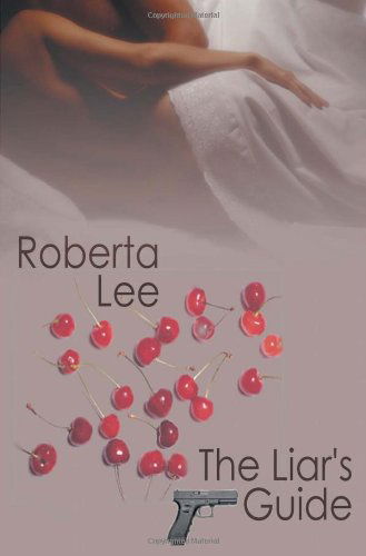 Cover for Roberta Lee · The Liar's Guide (Paperback Book) (2009)