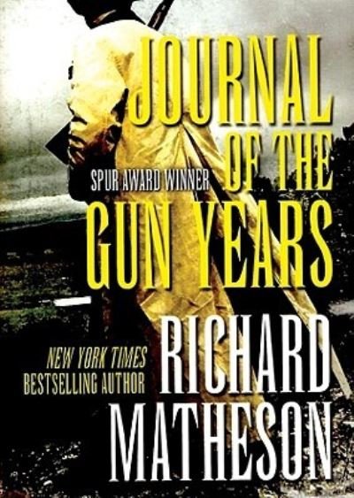 Cover for Richard Matheson · Journal of the Gun Years (CD) (2010)