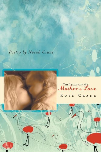 Rose Crane · The Legacy of My Mother's Love (Paperback Book) (2012)