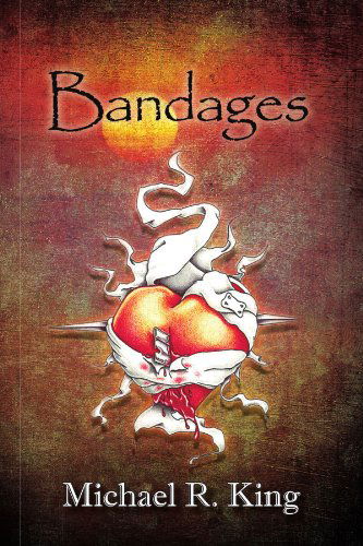 Cover for Michael R King · Bandages (Paperback Book) (2011)