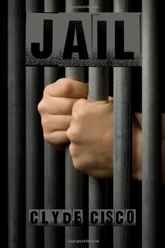 Cover for Clyde Cisco · Jail (Paperback Book) (2011)