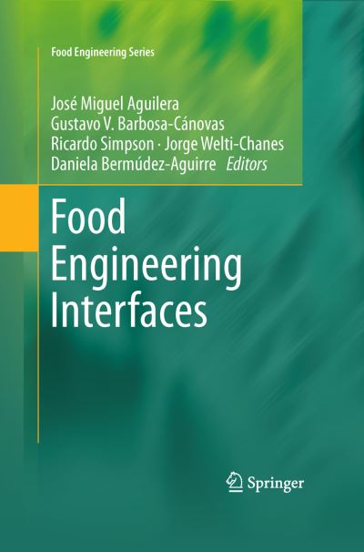 Cover for Jose Miguel Aguilera · Food Engineering Interfaces - Food Engineering Series (Paperback Book) [2011 edition] (2013)