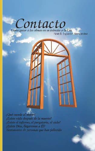 Cover for Noé R. Esperón Hernández · Contacto: Cómo Guiar a Las Almas en Su Tránsito a La Luz (Hardcover Book) [Spanish edition] (2013)