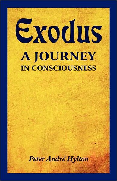 Cover for Peter Andre Hylton · Exodus - a Journey in Consciousness (Paperback Book) (2011)