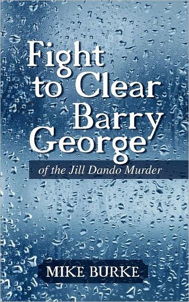 Cover for Mike Burke · Fight to Clear Barry George: of the Jill Dando Murder (Gebundenes Buch) (2012)