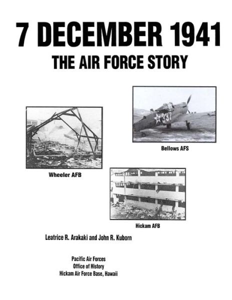 Cover for Leatrice R Arakaki · 7 December 1941: the Air Force Story (Paperback Bog) (2012)