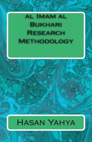 Cover for Hasan Yahya · Al Imam Al Bukhari Research Methodology (Paperback Book) (2012)