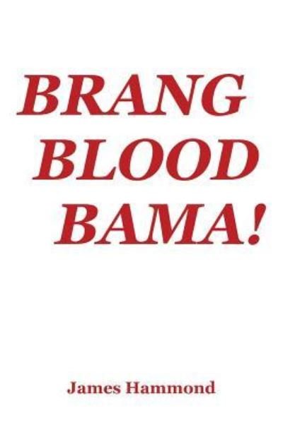 Cover for James Hammond · Brang Blood Bama! (Paperback Book) (2014)