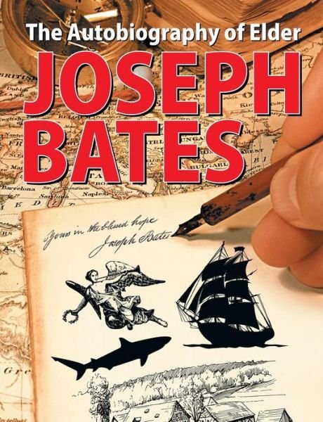 Cover for Joseph Bates · The Autobiography of Elder Joseph Bates (Paperback Book) (2014)