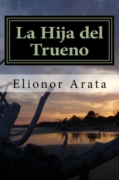 Cover for Elionor Arata · La Hija Del Trueno: Los Cinco Reinos Y El Senor De La Oscuridad (Taschenbuch) (2013)