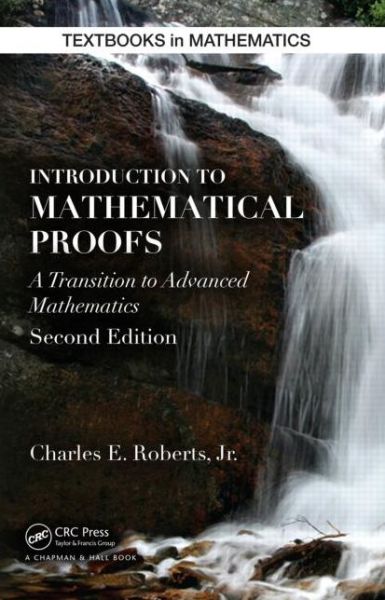 Cover for Charles Roberts · Introduction to Mathematical Proofs - Textbooks in Mathematics (Gebundenes Buch) (2014)