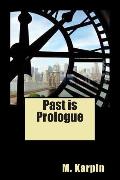 Cover for M G Karpin · Past is Prologue (Paperback Book) (2014)