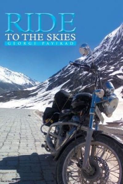 Cover for George Payikad · Ride to the Skies (Paperback Book) (2013)