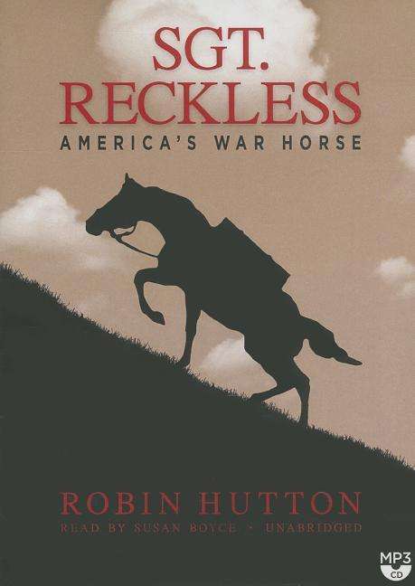 Cover for Robin Hutton · Sgt. Reckless: America's War Horse (MP3-CD) (2014)