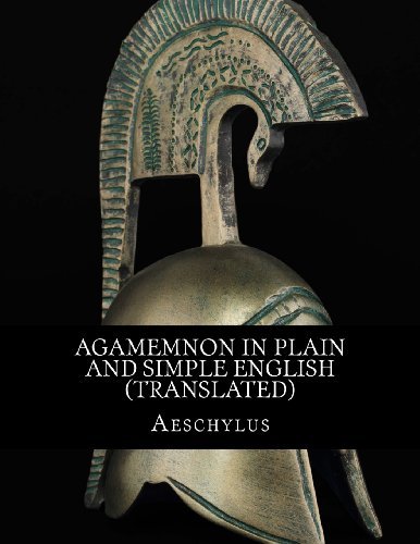 Cover for Aeschylus · Agamemnon in Plain and Simple English (Translated) (Paperback Bog) (2013)