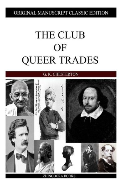 The Club of Queer Trades - G K Chesterton - Books - Createspace - 9781484099872 - April 12, 2013