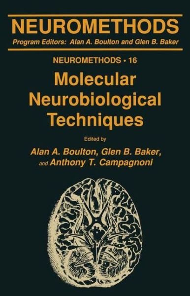 Molecular Neurobiological Techniques - Neuromethods - Alan a Boulton - Books - Humana Press Inc. - 9781489940872 - August 23, 2013
