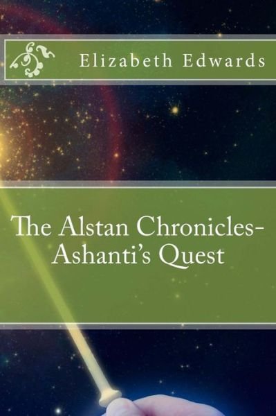 Cover for Elizabeth Edwards · The Alstan Chronicles- Ashanti's Quest (Pocketbok) (2013)