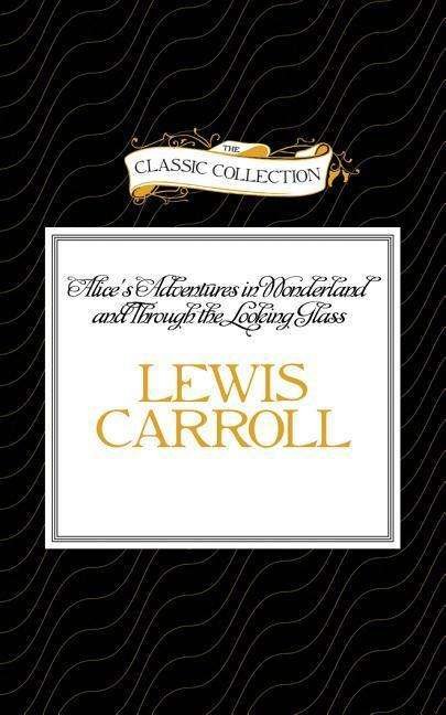 Cover for Lewis Carroll · Alice's Adventures in Wonderland and Through the Looking Glass (CD) (2015)