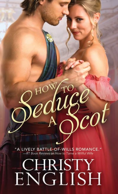 Cover for Christy English · How to Seduce a Scot - Broadswords and Ballrooms (Paperback Book) (2015)