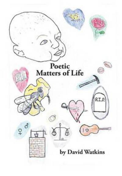Cover for David Watkins · Poetic Matters of Life (Hardcover Book) (2014)