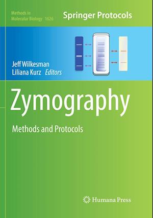 Cover for Zymography: Methods and Protocols - Methods in Molecular Biology (Paperback Book) [Softcover reprint of the original 1st ed. 2017 edition] (2018)